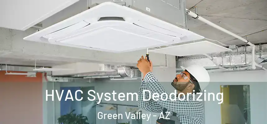 HVAC System Deodorizing Green Valley - AZ